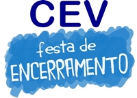 CEV - Alteração programa de Festa de Encerramento